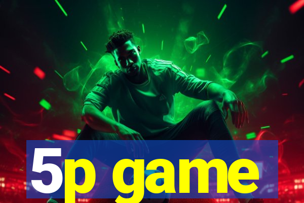 5p game